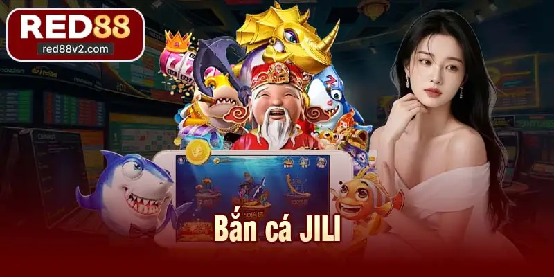 Bắn cá JILI