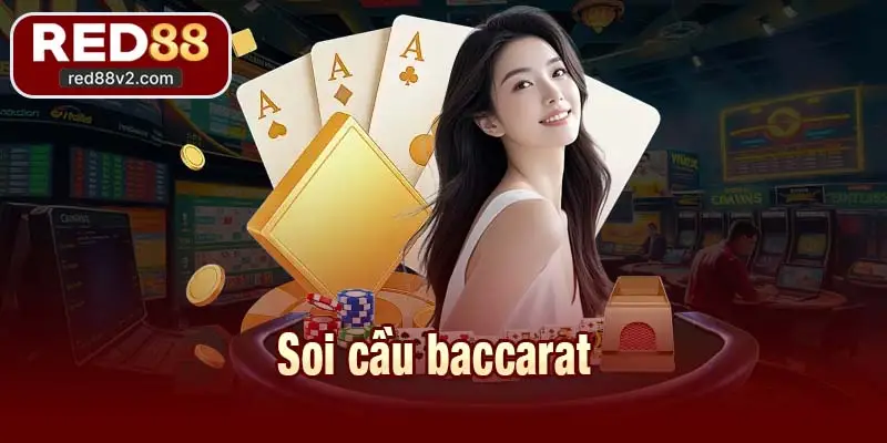 Soi cầu baccarat